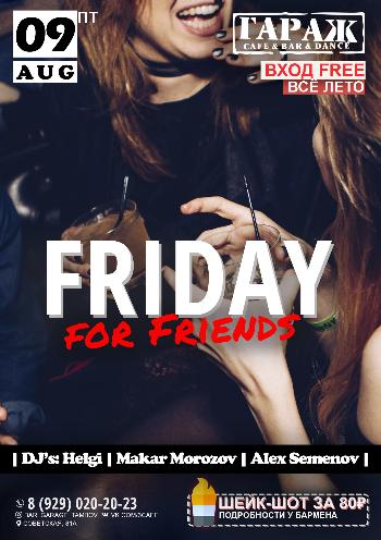 FRIDAY FOR FRIENDS